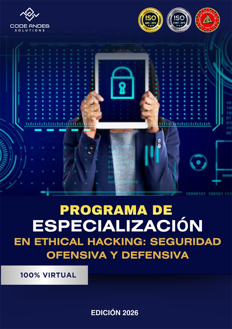 Programa de especialización en Ethical Hacking, seguridad ofensiva y defensiva